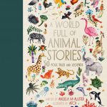 A WORLD FULL OF ANIMAL STORIES 50 FOLKTALES AND LEGENDS (HB)